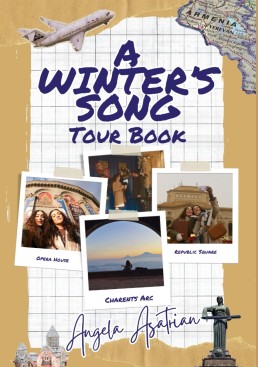 A Winter's Song Tour Book by Angela Asatrian - travel guide to Armenia filming locations